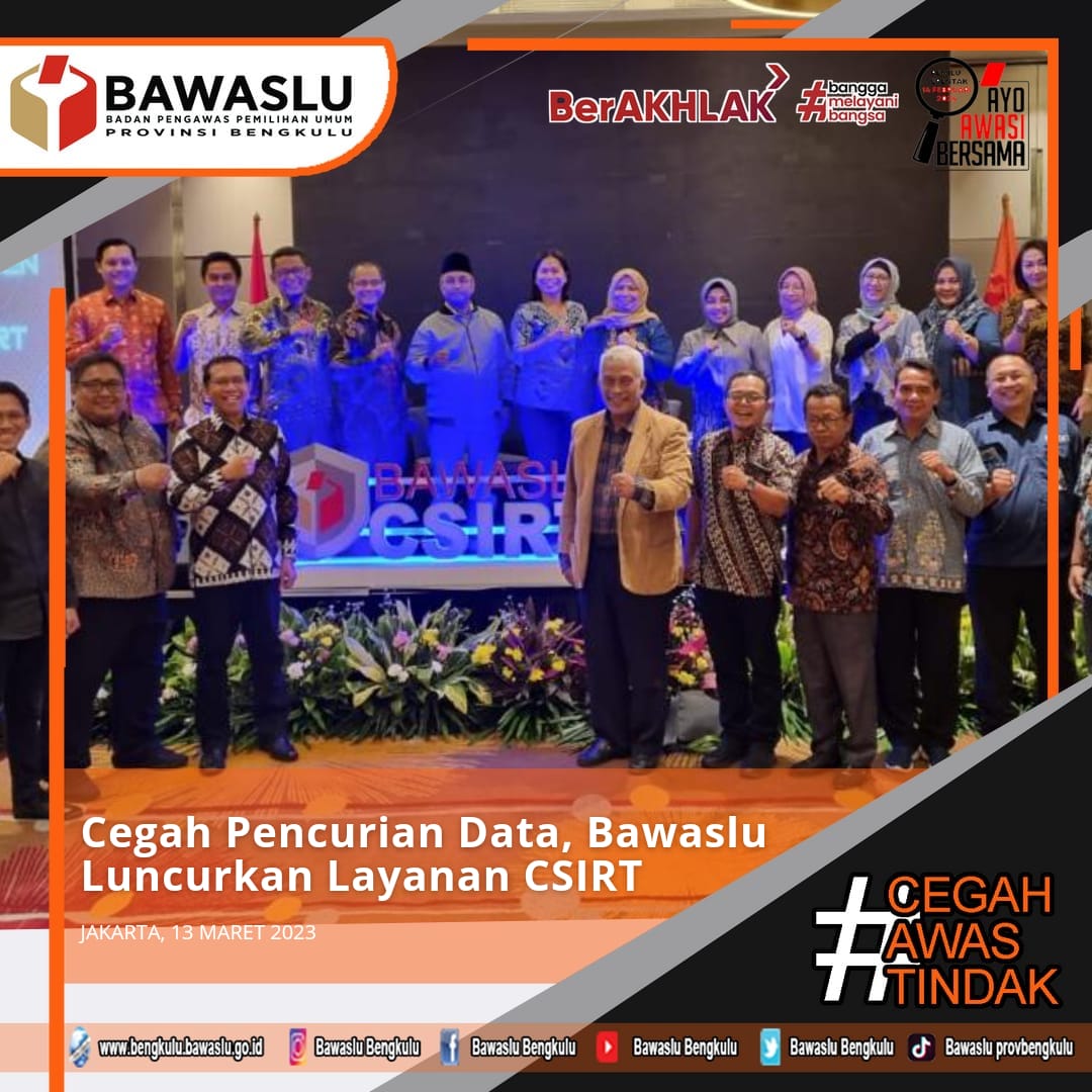 Cegah Kebocoran Data, Bawaslu Luncurkan Layanan CSIRT