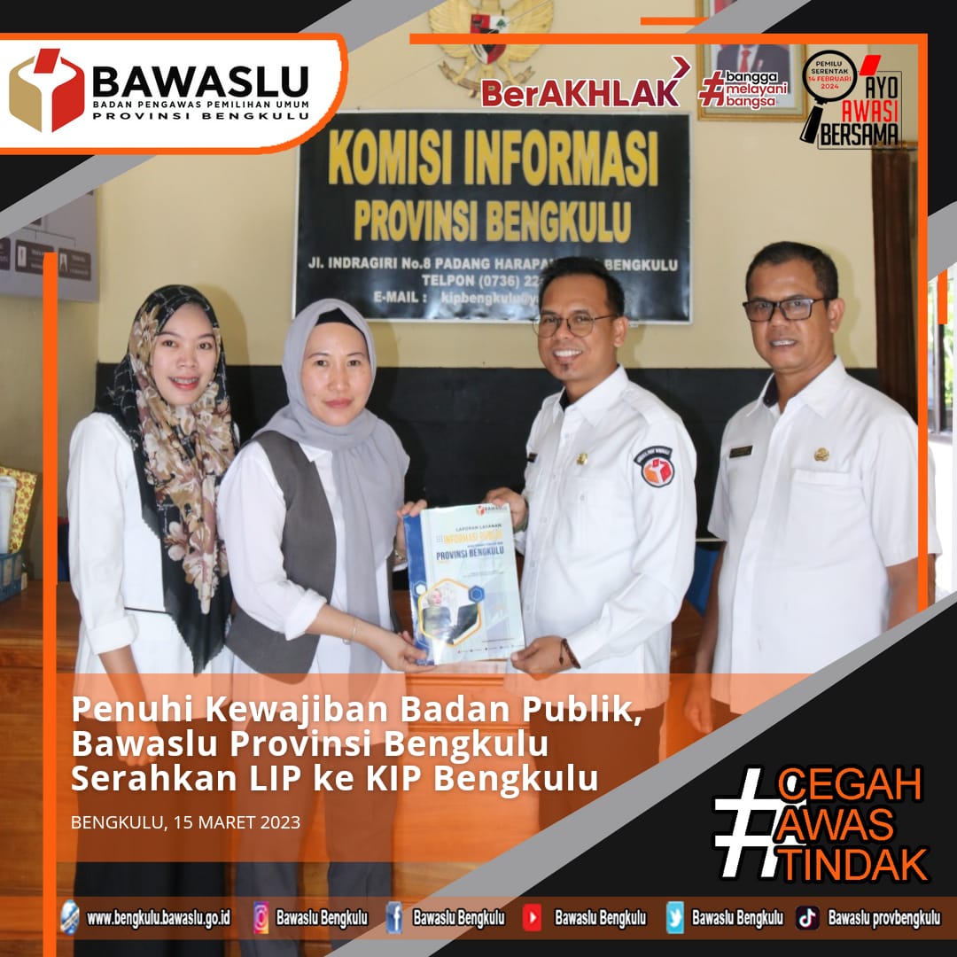 Penuhi Kewajiban Badan Publik, Bawaslu Provinsi Bengkulu Serahkan LIP ke KIP Bengkulu