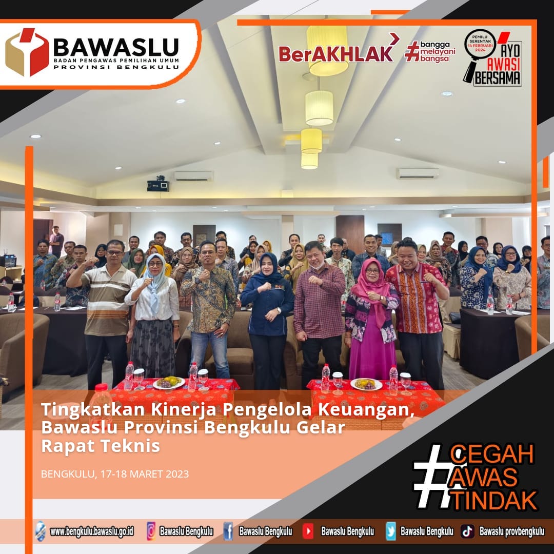 Tingkatkan Kinerja Pengelola Keuangan, Bawaslu Provinsi Bengkulu Gelar Rapat Teknis