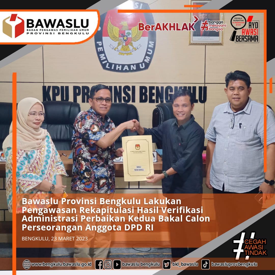 Bawaslu Provinsi Bengkulu Lakukan Pengawasan Rekapitulasi Hasil Verifikasi Administrasi Perbaikan Kedua Bakal Calon Perseorangan Anggota DPD RI