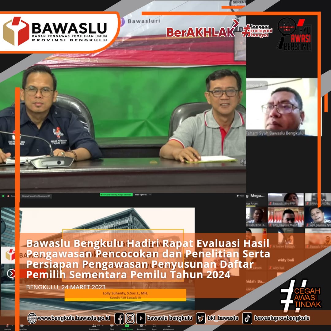Bawaslu Bengkulu Hadiri Rapat Evaluasi Hasil Pengawasan Pencocokan dan Penelitian Serta Persiapan Pengawasan Penyusunan Daftar Pemilih Sementara Pemilu Tahun 2024