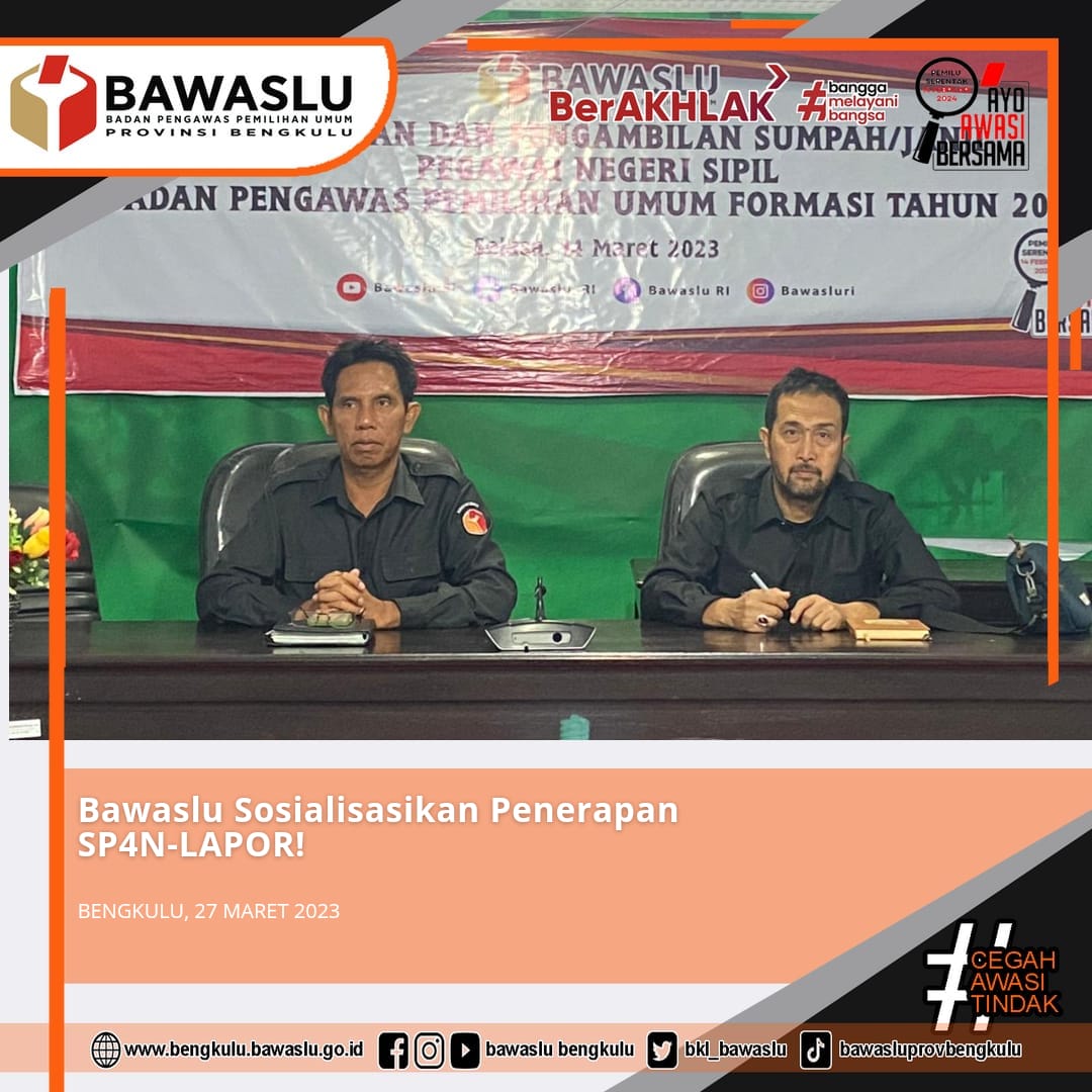 Bawaslu Sosialisasikan Penerapan SP4N-LAPOR!