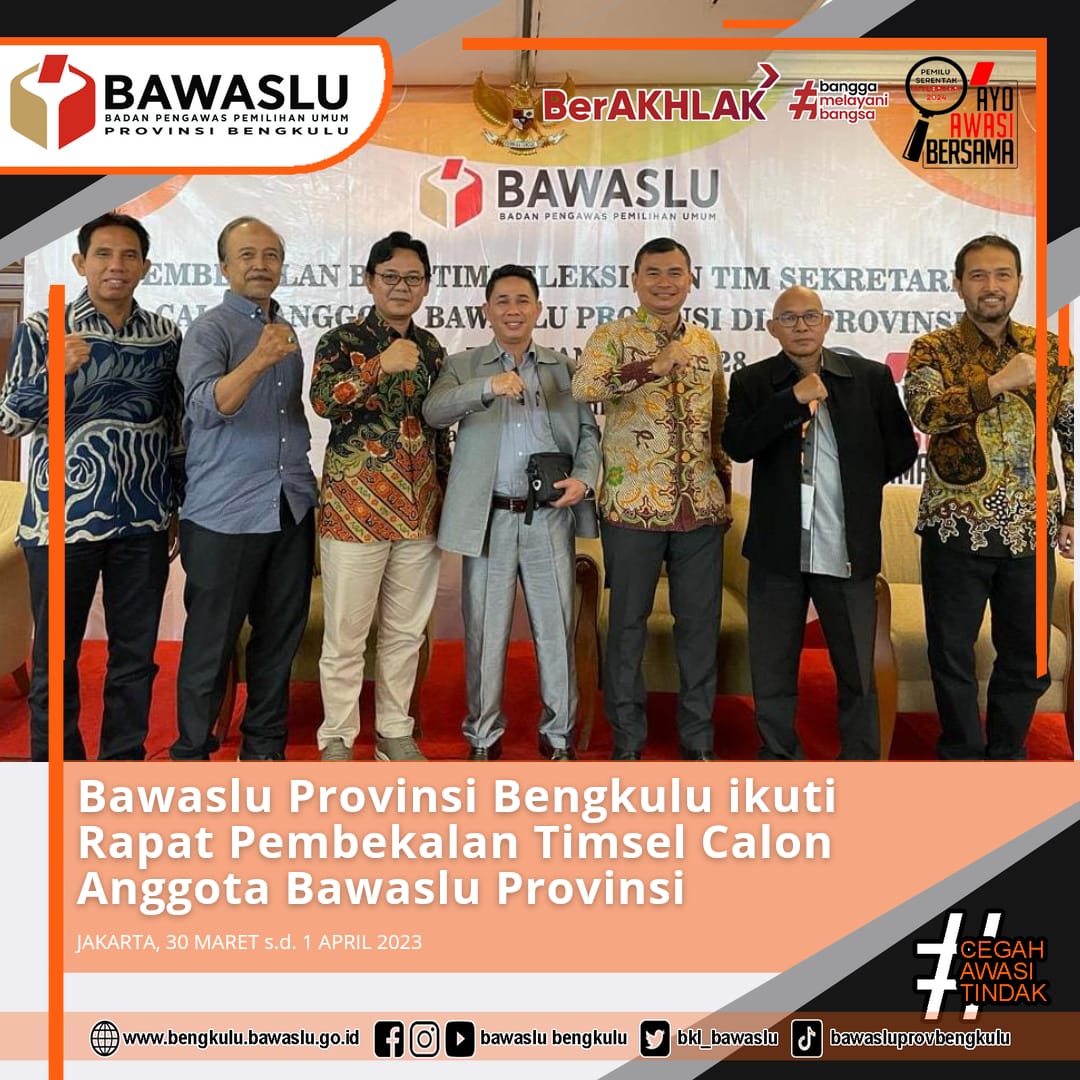 Bawaslu Provinsi Bengkulu ikuti Rapat Pembekalan Timsel Calon Anggota Bawaslu Provinsi