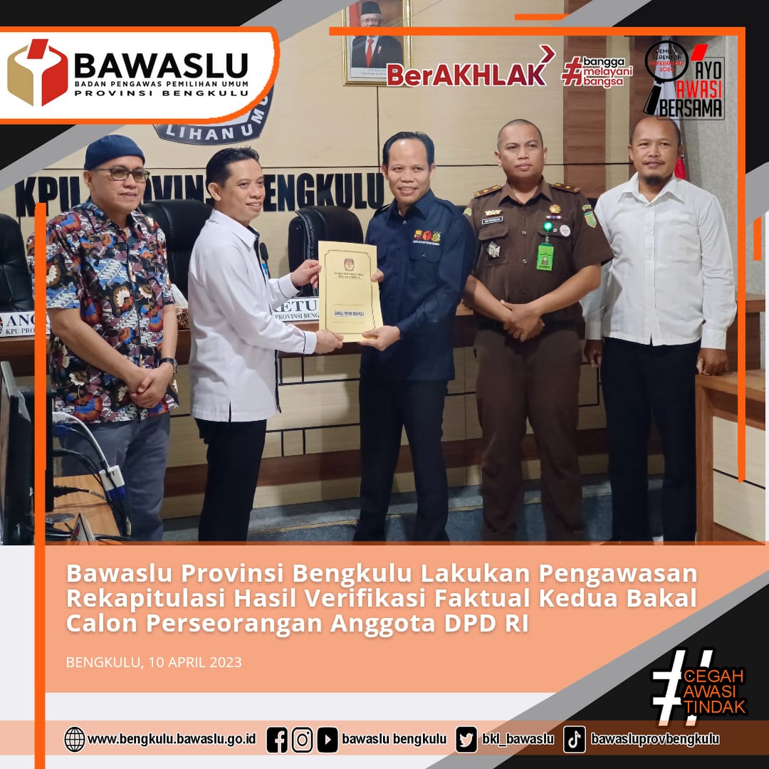 Bawaslu Provinsi Bengkulu Lakukan Pengawasan Rekapitulasi Hasil Verifikasi Faktual Kedua Bakal Calon Perseorangan Anggota DPD RI