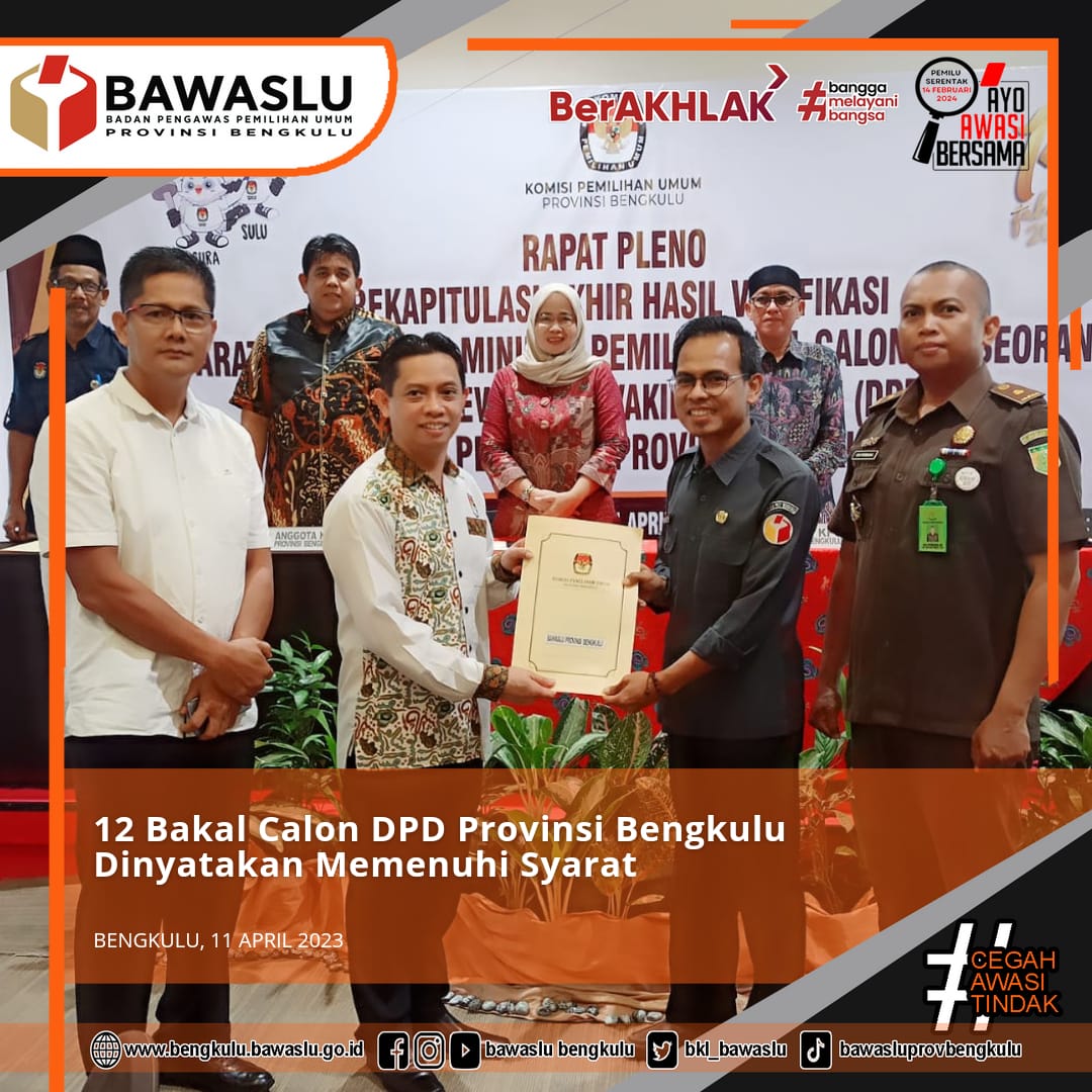 12 Bakal Calon DPD Provinsi Bengkulu Dinyatakan Memenuhi Syarat