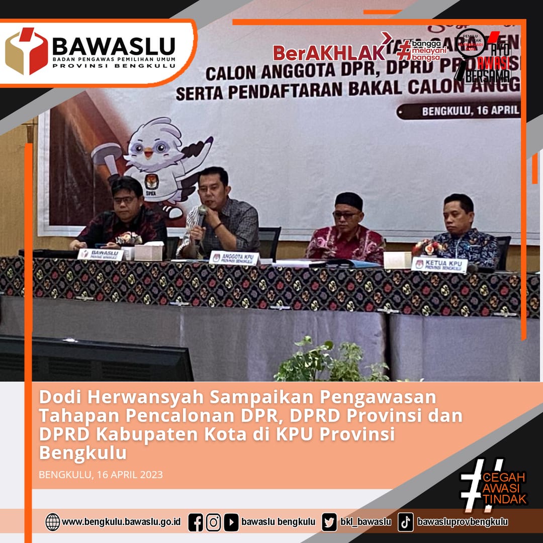 Dodi Herwansyah Sampaikan Pengawasan Tahapan Pencalonan DPR, DPRD Provinsi dan DPRD Kabupaten Kota di KPU Provinsi Bengkulu