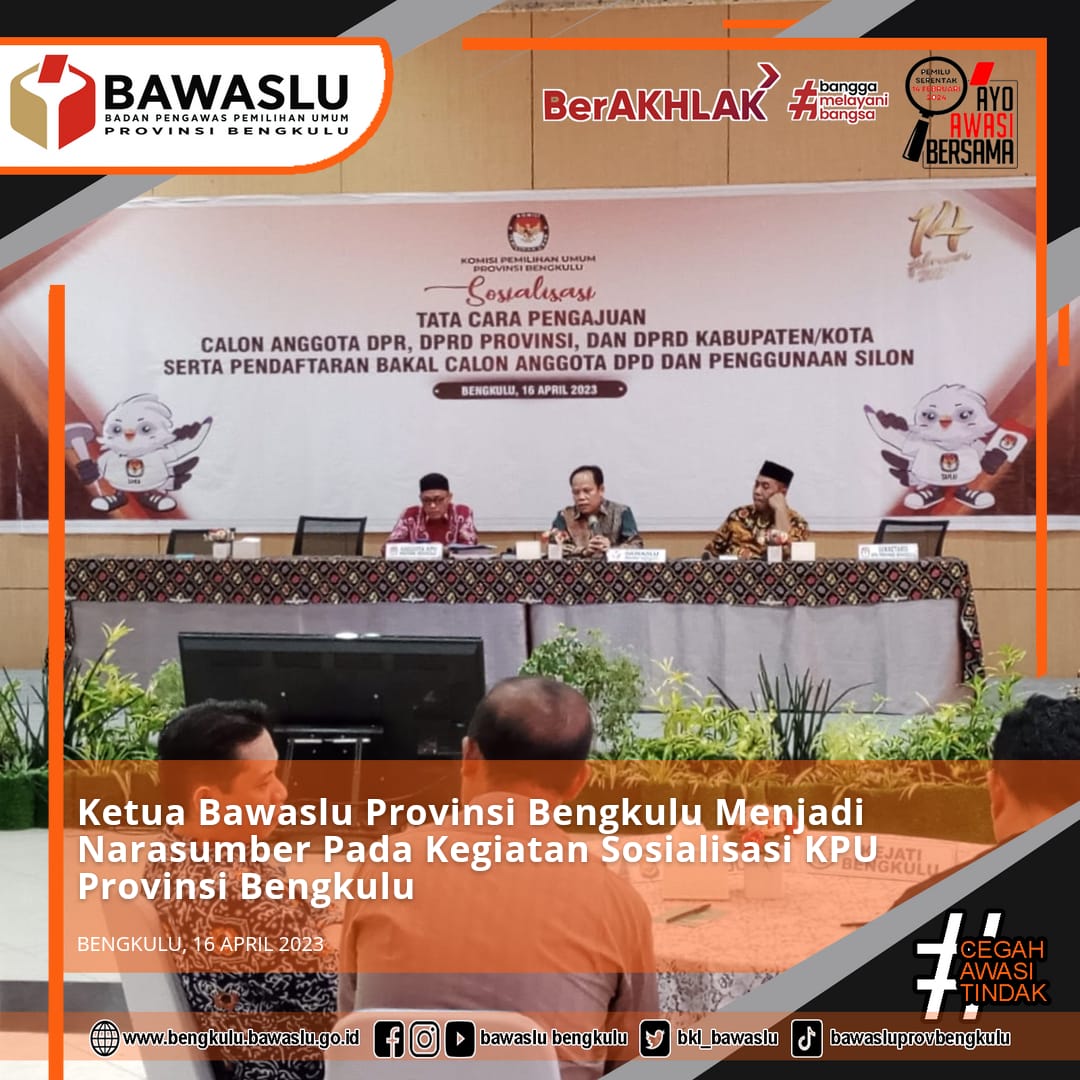 Ketua Bawaslu Provinsi Bengkulu Menjadi Narasumber Pada Kegiatan Sosialisasi KPU Provinsi Bengkulu