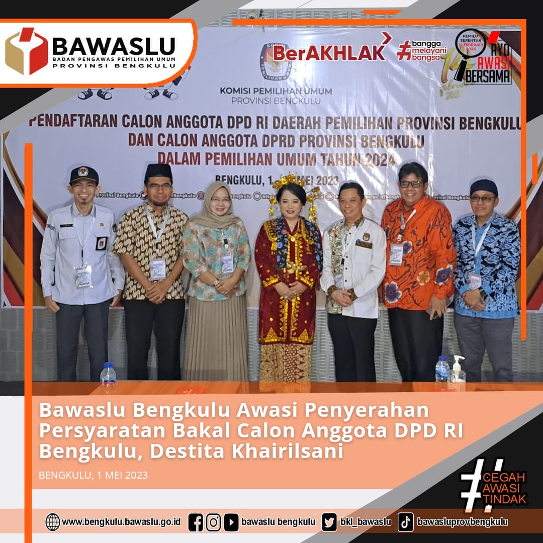 Bawaslu Bengkulu Awasi Penyerahan Persyaratan Bakal Calon Anggota DPD RI Bengkulu, Destita Khairilisani