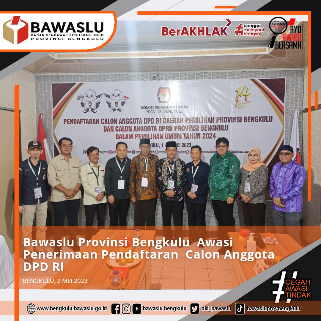 Bawaslu Provinsi Bengkulu Awasi Penerimaan Pendaftaran Calon Anggota DPD RI