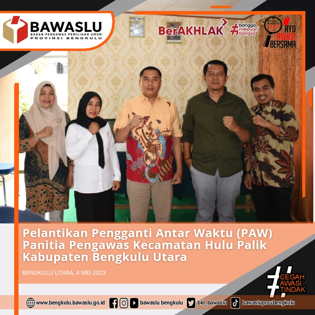 Pelantikan Pengganti Antar Waktu (PAW) Panitia Pengawas Kecamatan Hulu Palik Kabupaten Bengkulu UtaraÂ  Â  Â  Â  Â 