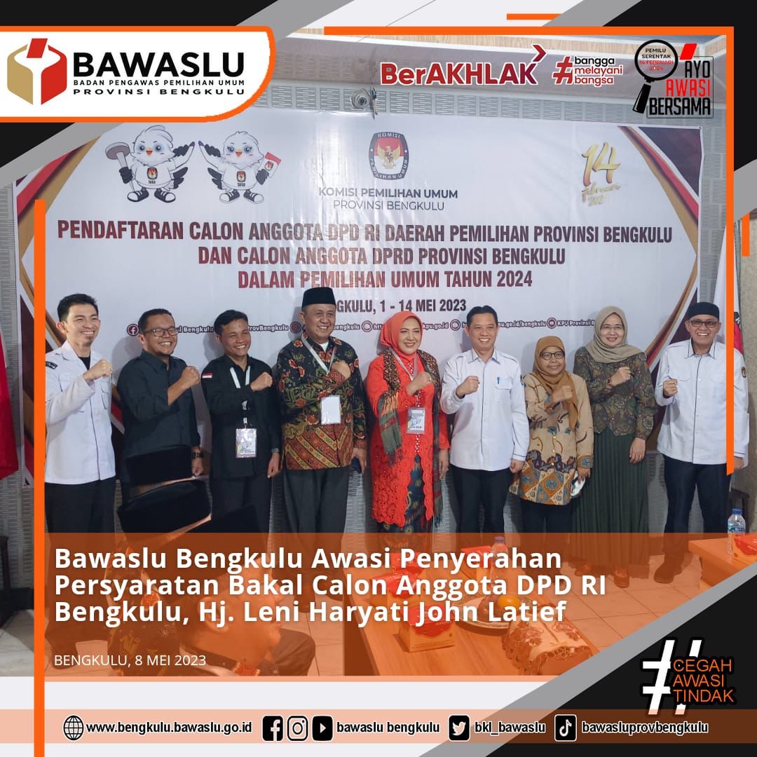 Bawaslu Bengkulu Awasi Penyerahan Persyaratan Bakal Calon Anggota DPD RI Bengkulu, Hj. Leni Haryati John Latief