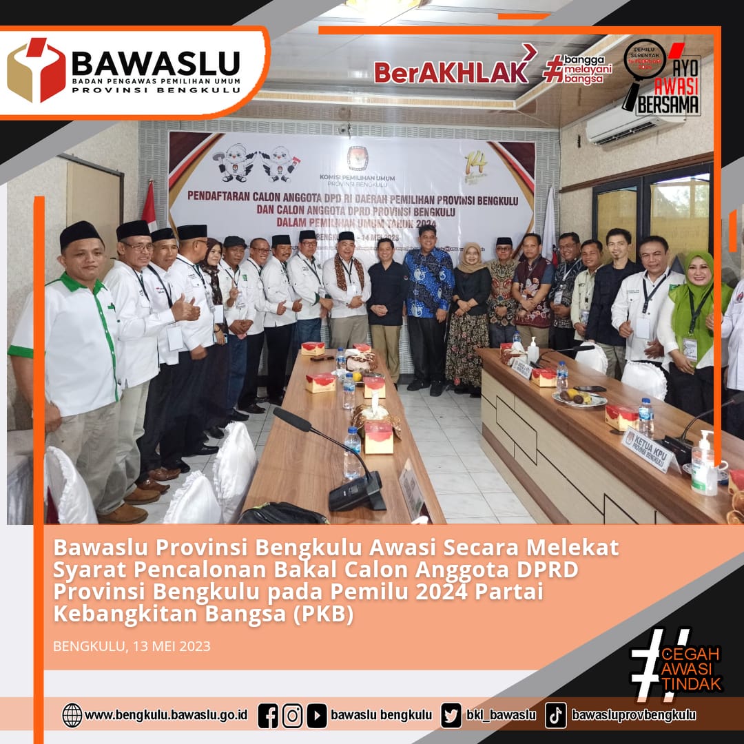 Bawaslu Provinsi Bengkulu Awasi Secara Melekat Syarat Pencalonan Bakal Calon Anggota DPRD Provinsi Bengkulu pada Pemilu 2024 Partai Kebangkitan Bangsa (PKB)Â 