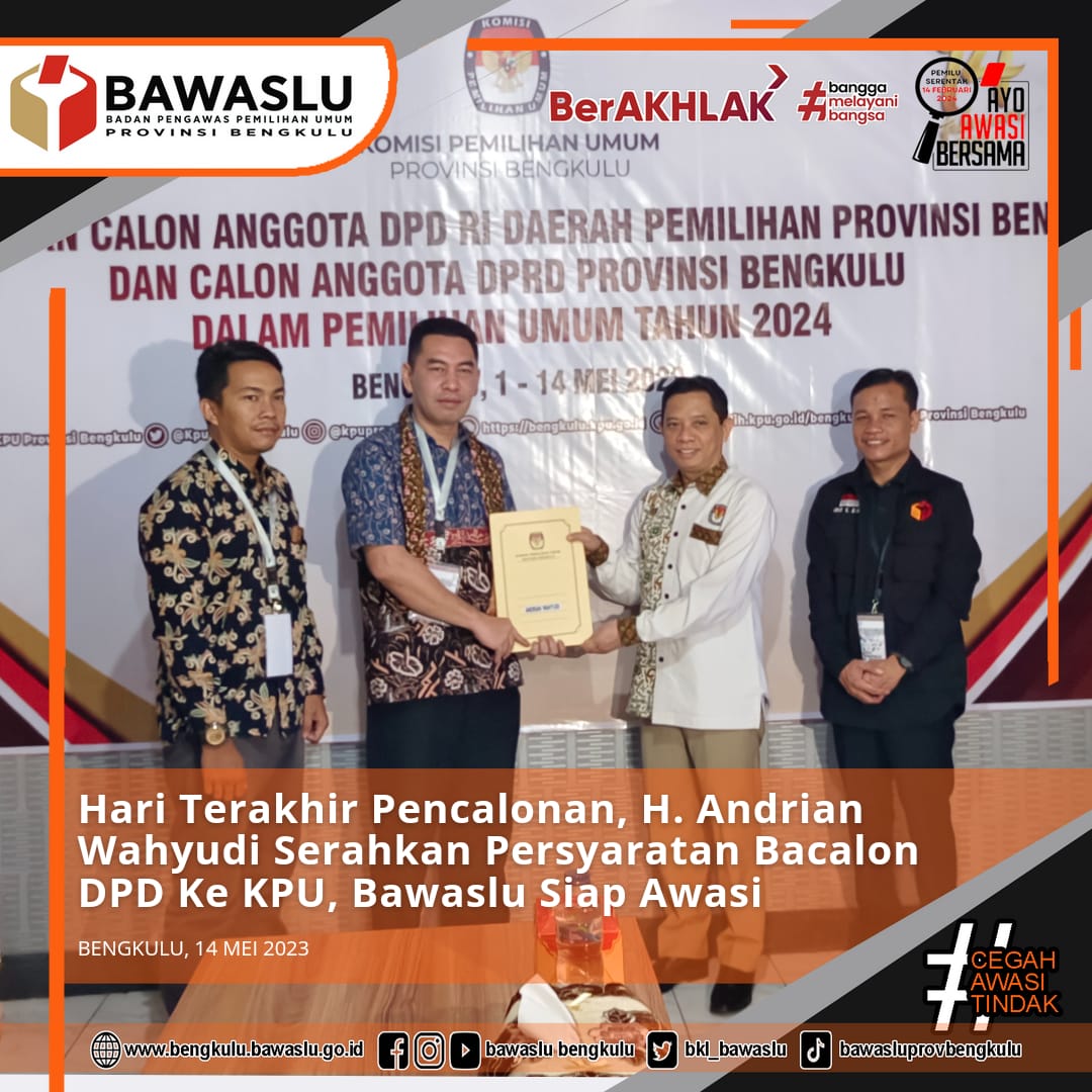 Hari Terakhir Pencalonan, H. Andrian Wahyudi Serahkan Persyaratan Bacalon DPD Ke KPU, Bawaslu Siap Awasi