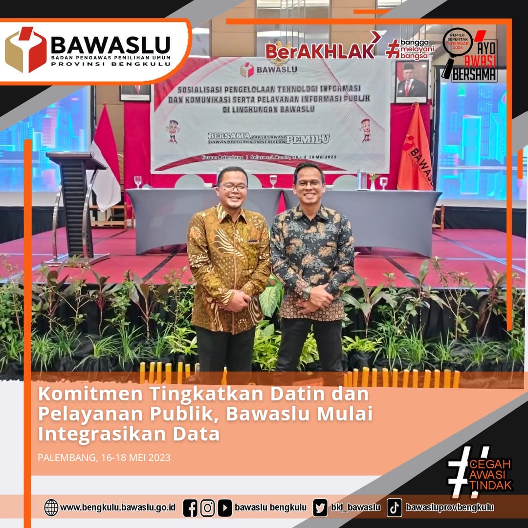 Komitmen Tingkatkan Datin dan Pelayanan Publik, Bawaslu Mulai Integrasikan Data