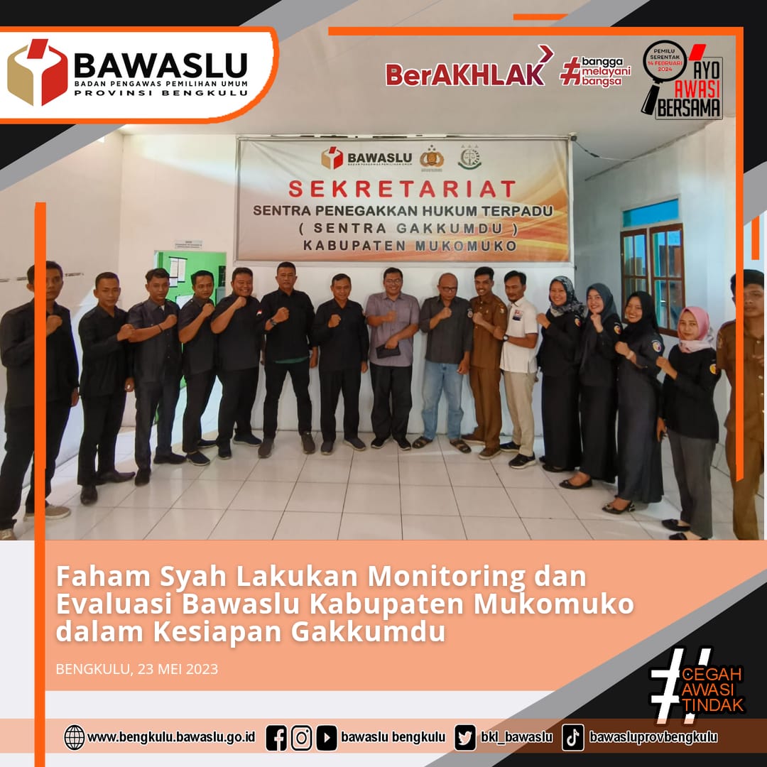 Faham Syah Lakukan Monitoring dan Evaluasi Bawaslu Kabupaten Mukomuko guna Kesiapan Gakkumdu