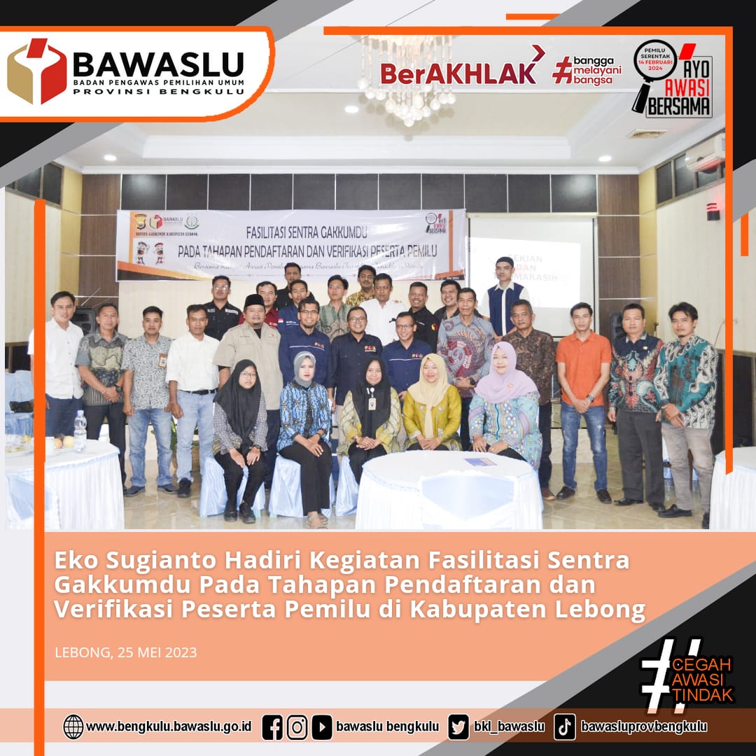 Eko Sugianto Hadiri Kegiatan Fasilitasi Sentra Gakkumdu  Pada Tahapan Pendaftaran dan Verifikasi Peserta Pemilu di Kabupaten Lebong