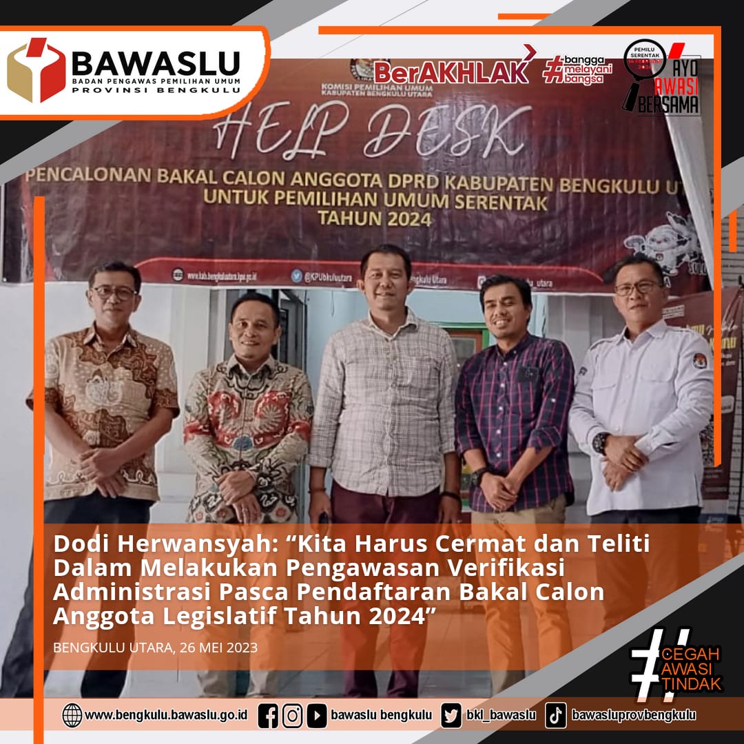 Dodi Herwansyah: â€œKita Harus Cermat dan Teliti Dalam Melakukan Pengawasan Verifikasi Administrasi Pasca Pendaftaran Bakal Calon Anggota Legislatif Tahun 2024â€