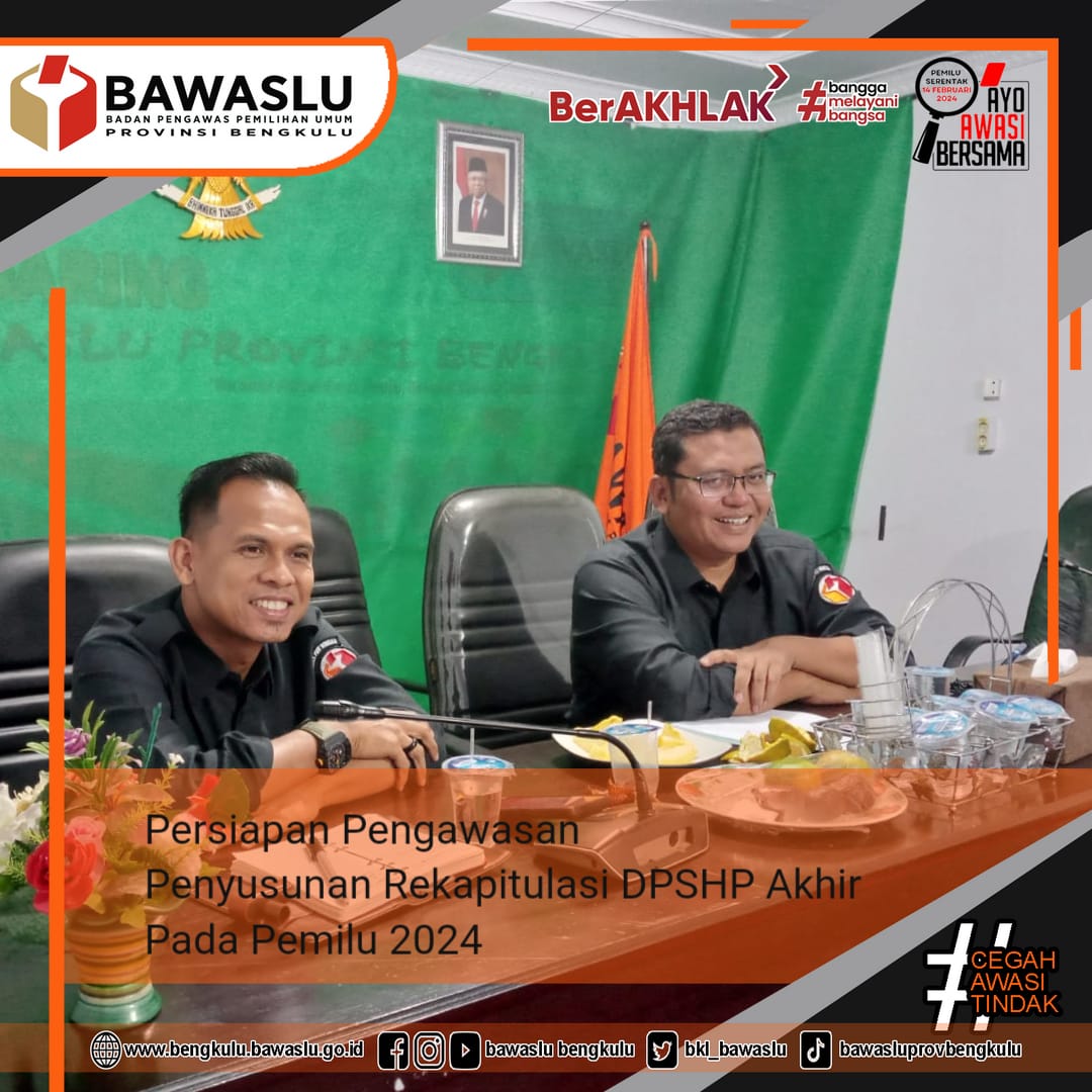 Persiapan Pengawasan Penyusunan Rekapitulasi DPSHP Akhir Pada Pemilu 2024