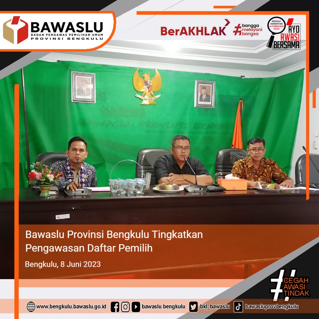 Bawaslu Provinsi Bengkulu Tingkatkan Pengawasan Daftar Pemilih