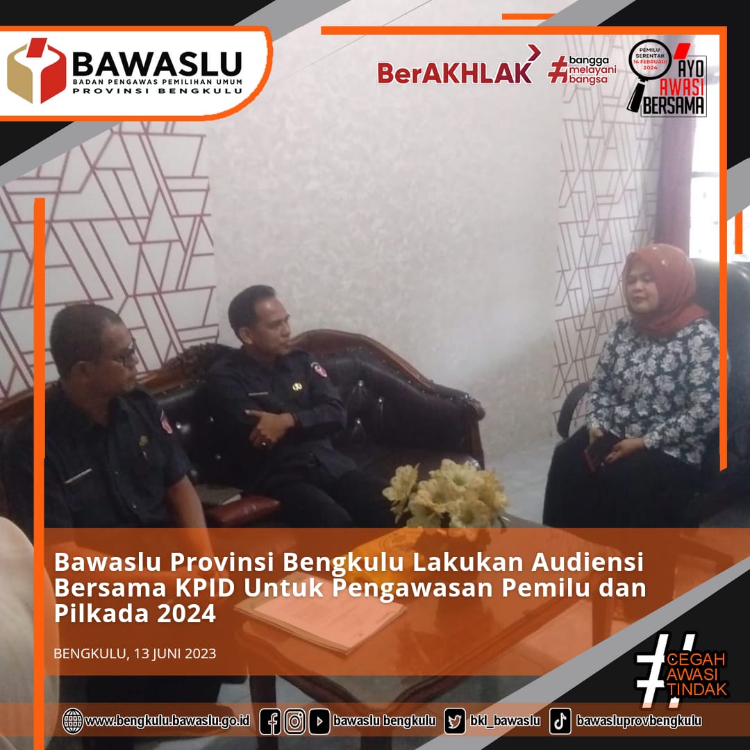 Bawaslu Provinsi Bengkulu Lakukan Audiensi Bersama KPID Untuk Pengawasan Pemilu dan Pilkada 2024