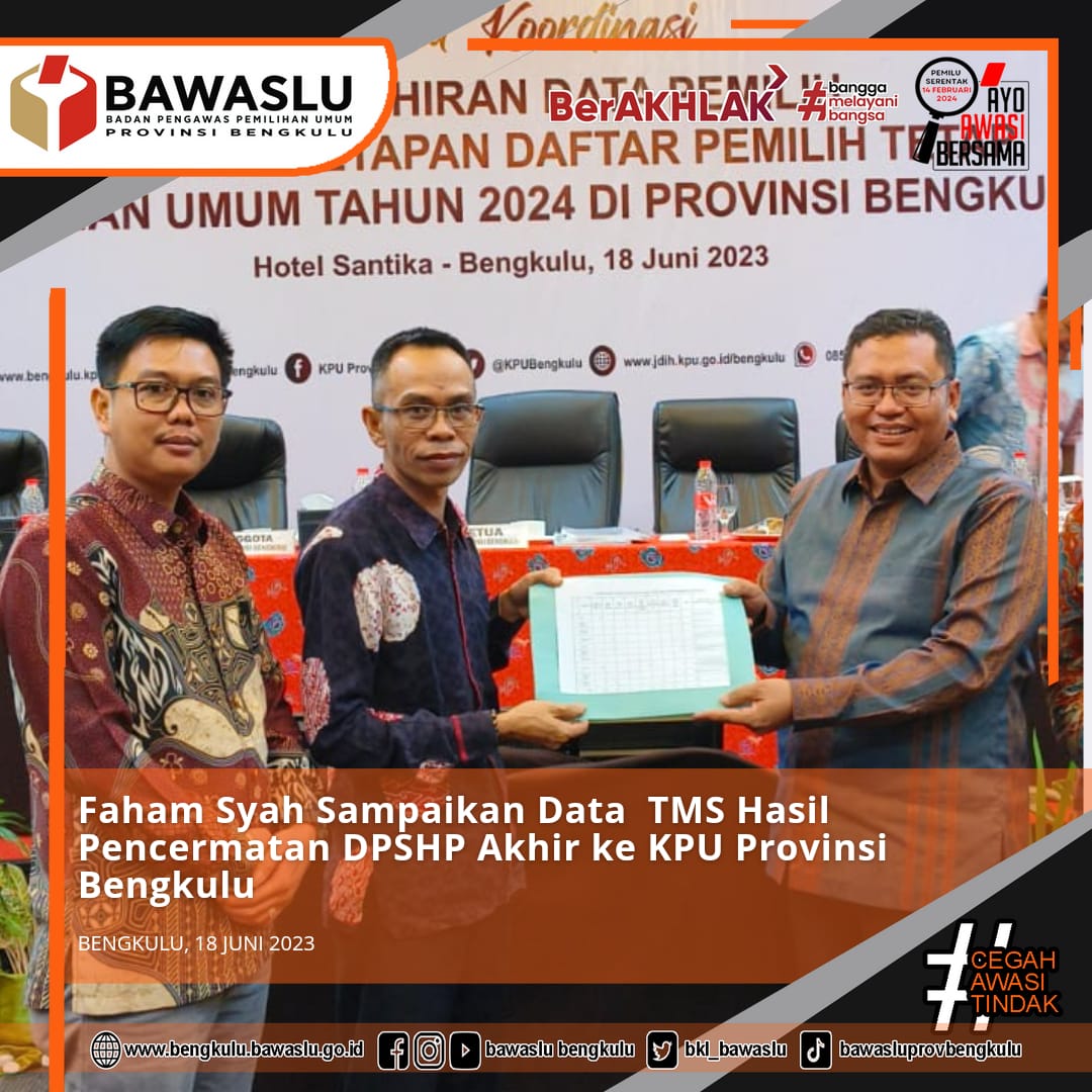 Faham Syah Sampaikan Data TMS Hasil Pencermatan DPSHP Akhir Ke KPU Provinsi Bengkulu