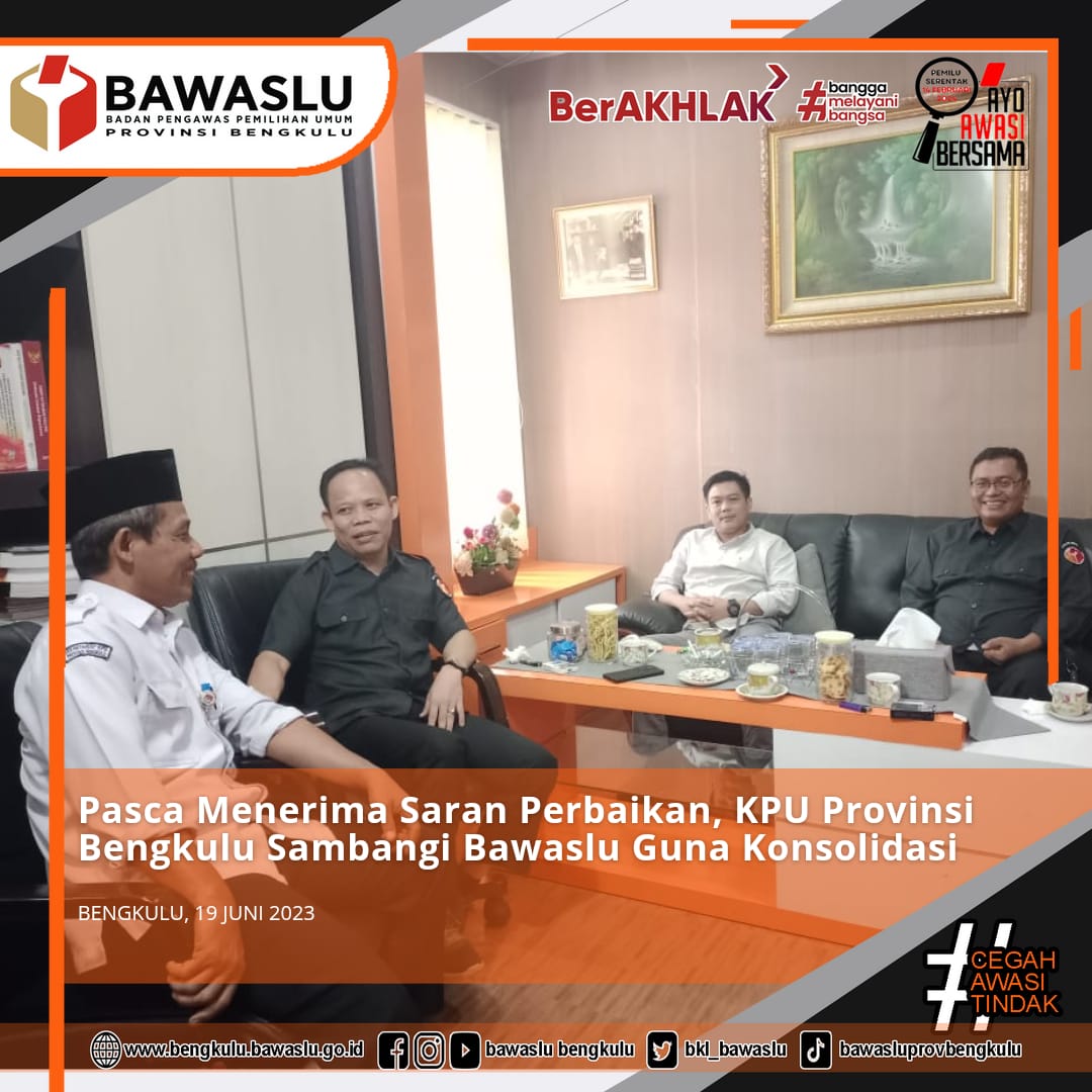 Pasca Menerima Saran Perbaikan, KPU Provinsi Bengkulu Sambangi Bawaslu Guna Koordinasi