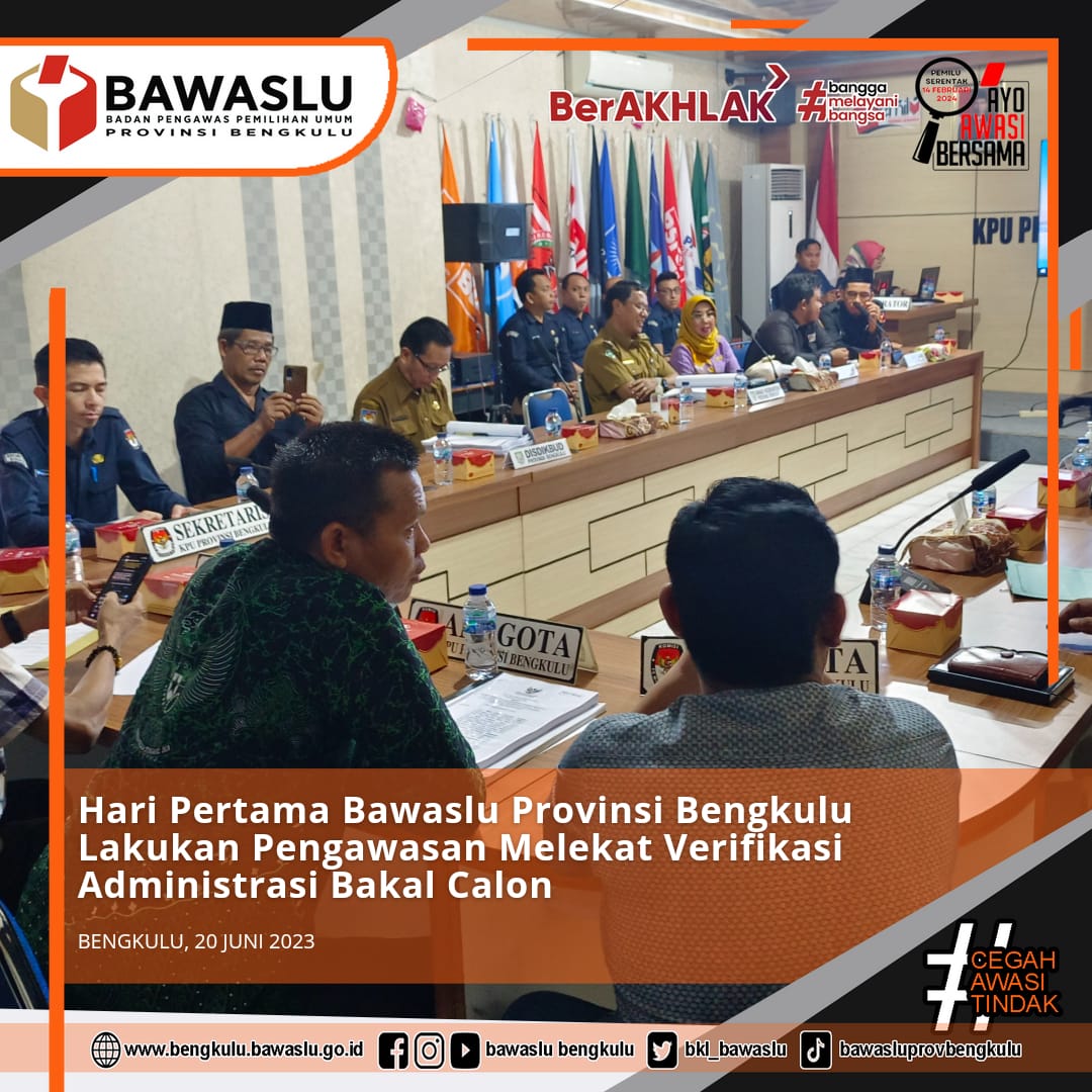 Hari Pertama Bawaslu Provinsi Bengkulu Lakukan Pengawasan Melekat Verifikasi Administrasi Bakal CalonÂ 