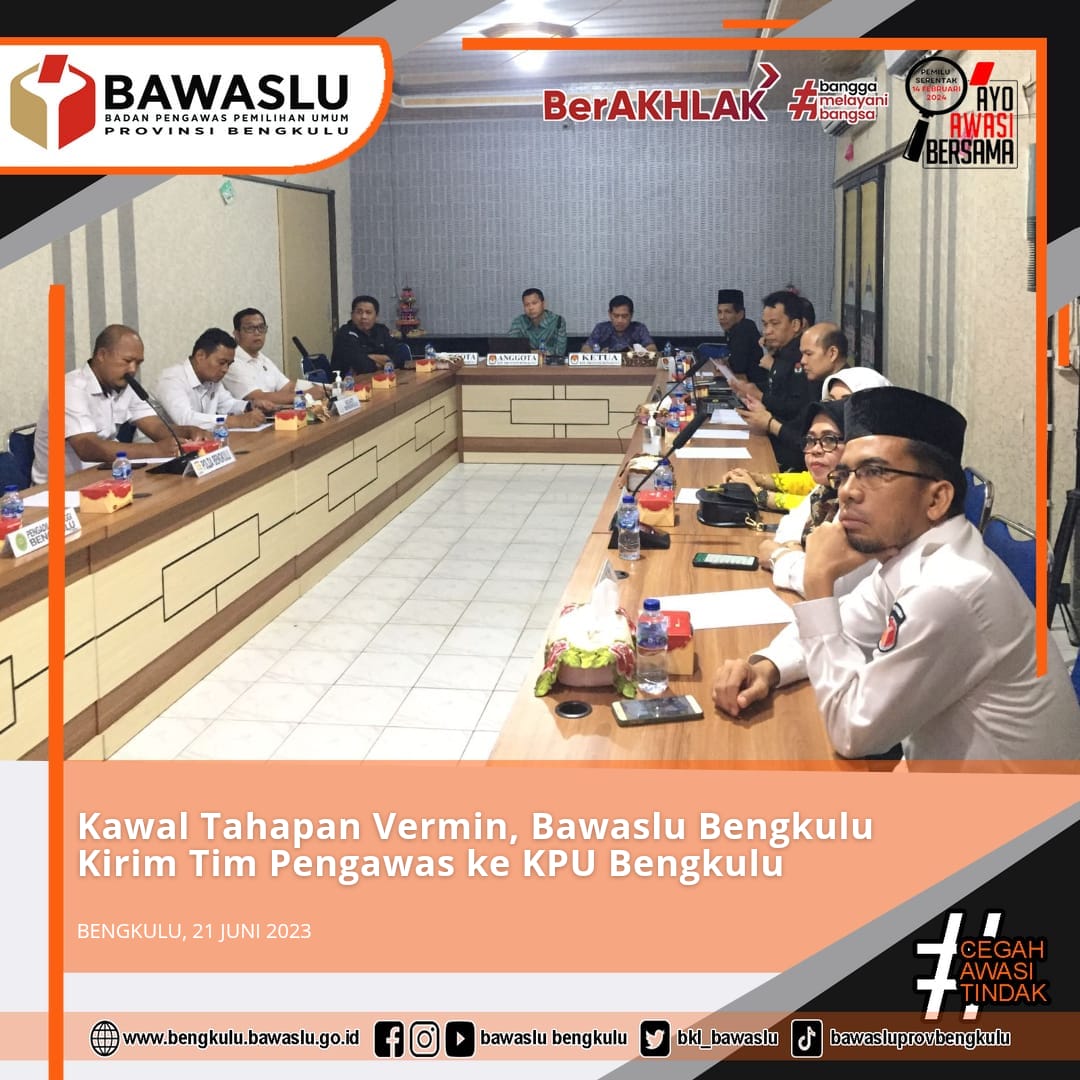 Kawal Tahapan Vermin, Bawaslu Bengkulu Kirim Tim Pengawas ke KPU Bengkulu