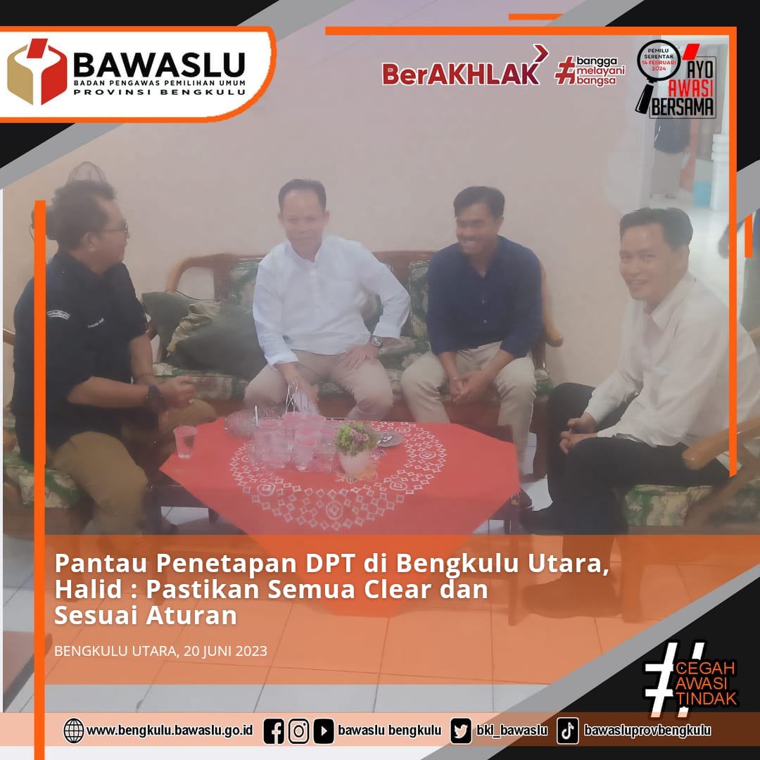 Pantau Penetapan DPT di Bengkulu Utara, Halid: Pastikan Semuanya Clear dan Sesuai Aturan