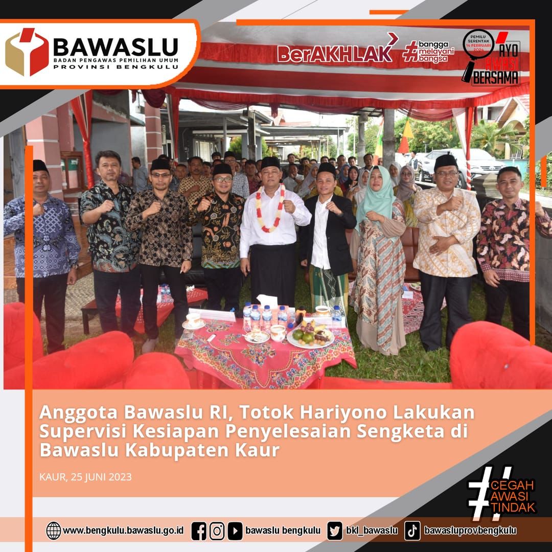 Anggota Bawaslu RI, Totok Hariyono Lakukan Supervisi Kesiapan Penyelesaian Sengketa di Bawaslu Kabupaten Kaur