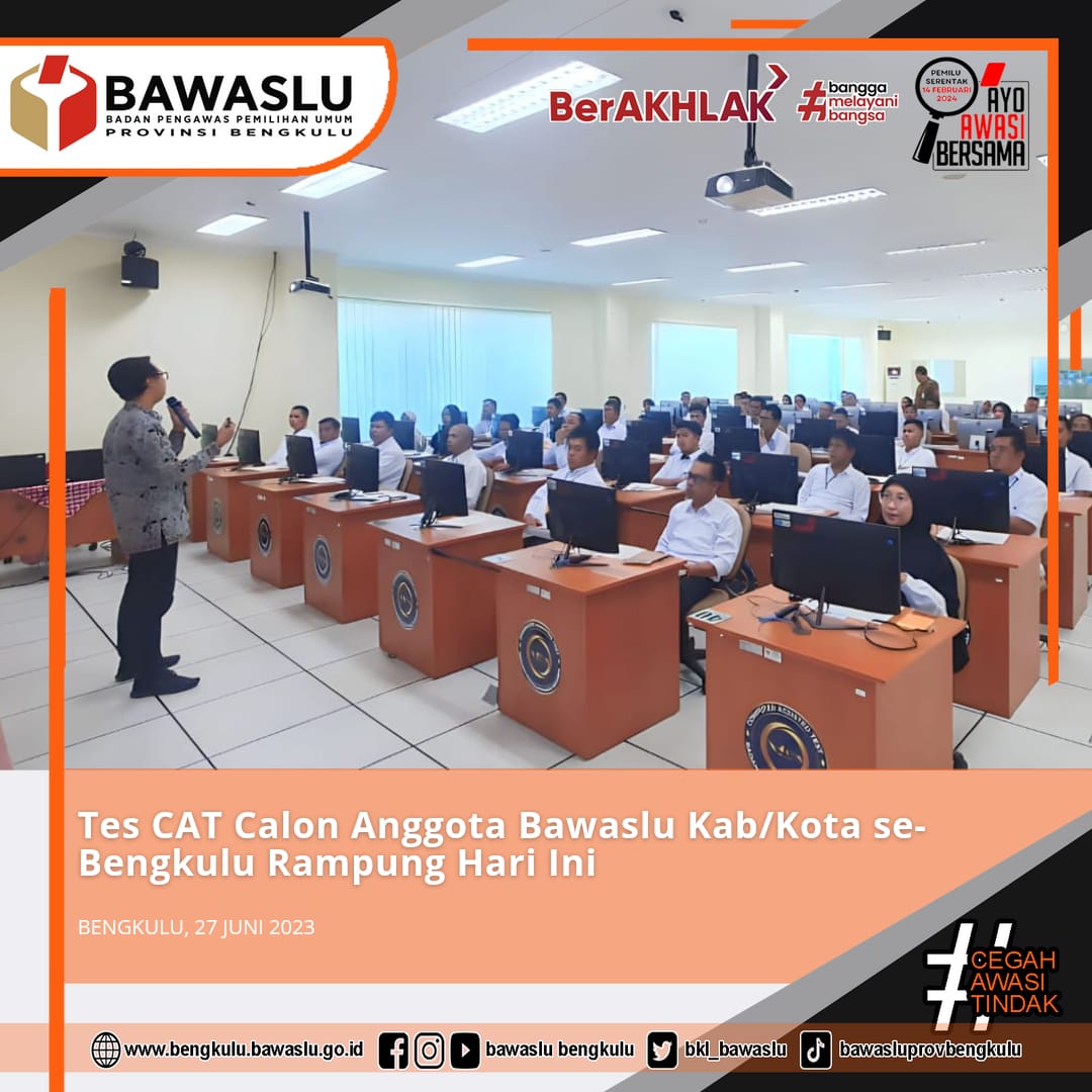 Tes CAT Calon Anggota Bawaslu Kab/Kota se-Bengkulu Rampung Hari Ini