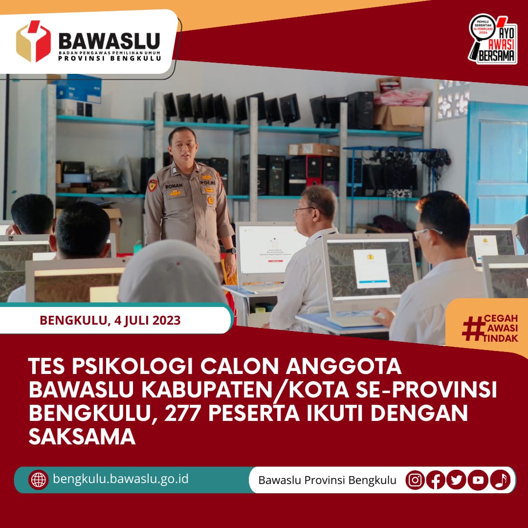 Tes Psikologi Calon Anggota Bawaslu Kabupaten/Kota se-Provinsi Bengkulu, 277 Peserta Ikuti dengan Saksama