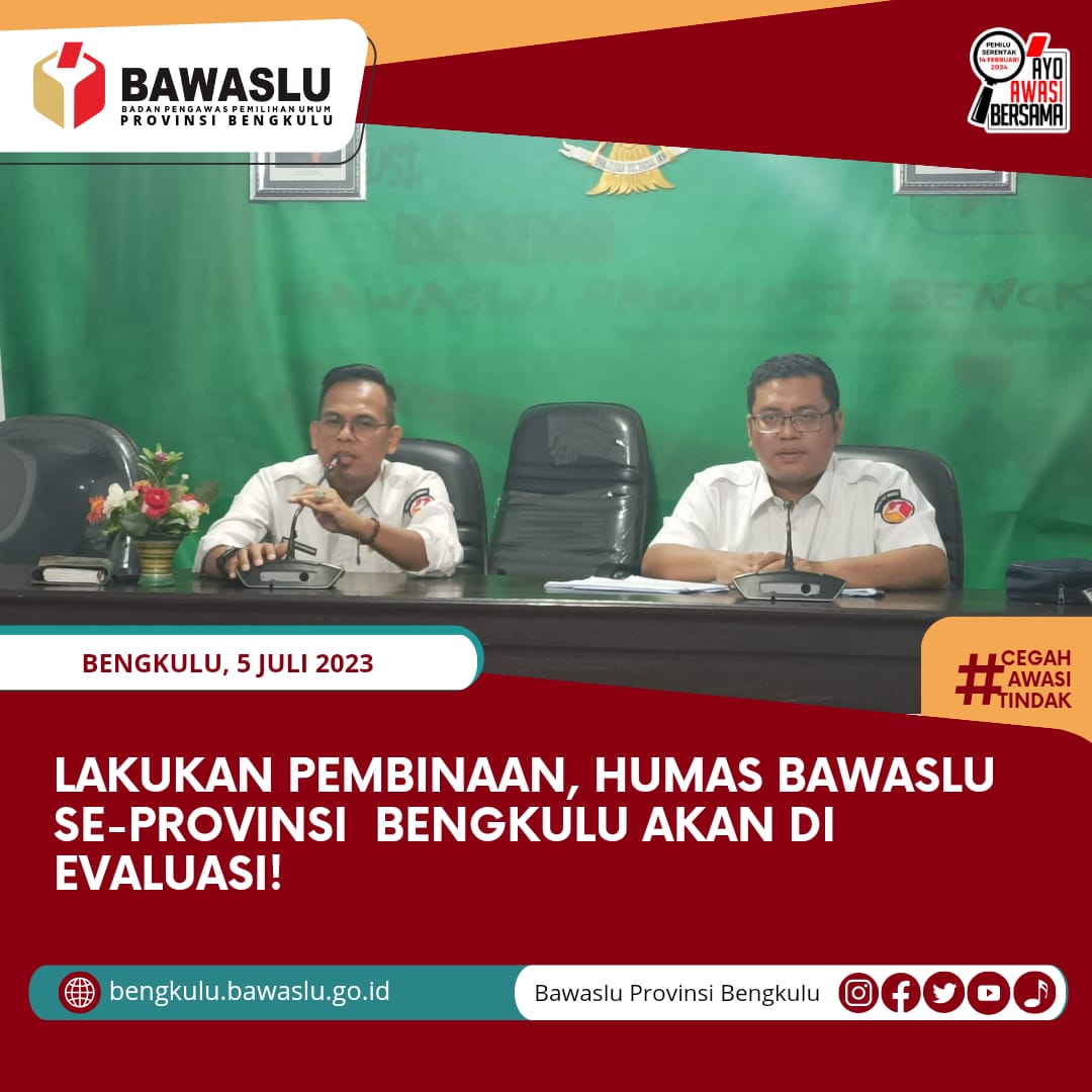 Lakukan Pembinaan, Humas Bawaslu se-Provinsi Bengkulu akan dievaluasi!
