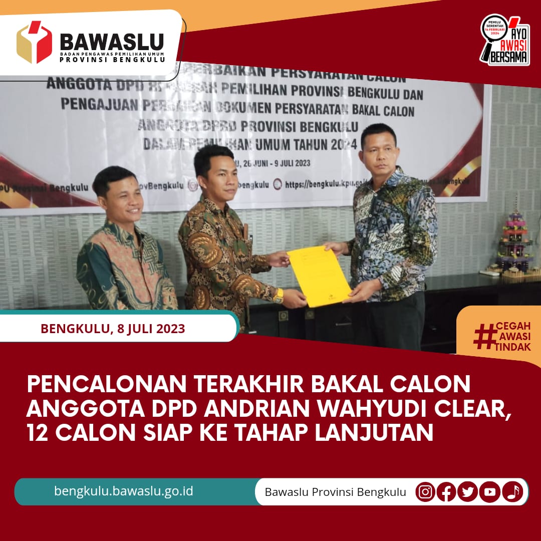 Pencalonan Terakhir Bakal Calon Anggota DPD Andrian Wahyudi Clear, 12 Calon Siap ke Tahap Lanjutan
