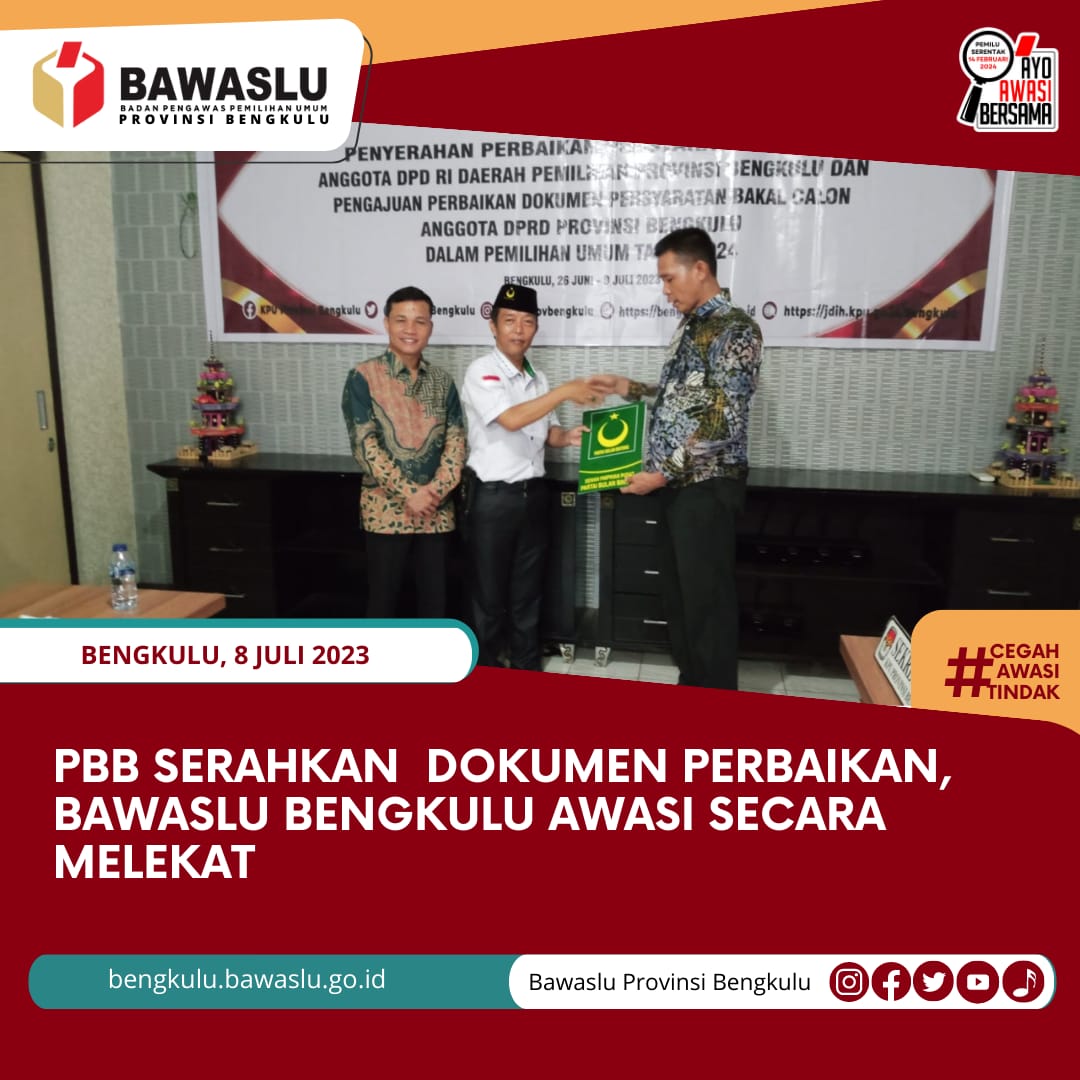 PBB Serahkan Dokumen Perbaikan, Bawaslu Bengkulu Awasi Secara Melekat