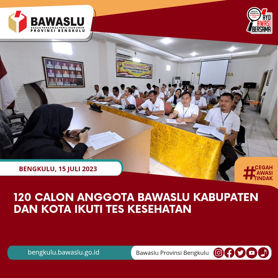 120 Orang Calon Anggota Bawaslu Kabupaten dan Kota Ikuti Tes Kesehatan