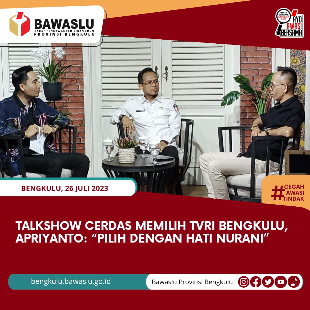 Talkshow Cerdas Memilih TVRI Bengkulu, Apriyanto: â€œPilih Dengan Hati Nuraniâ€