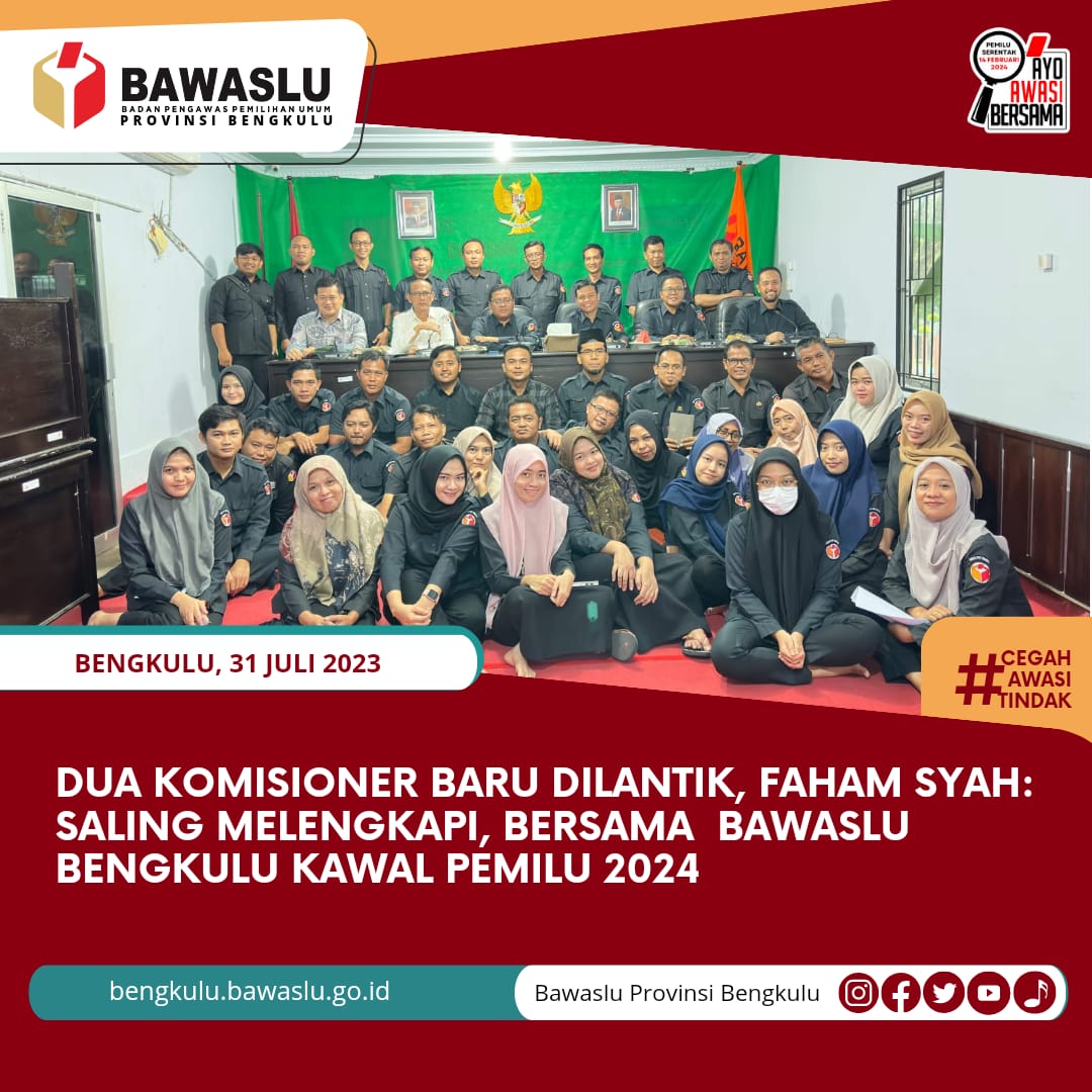 Dua Komisioner baru dilantik, Faham Syah: Saling Melengkapi, Bersama Bawaslu Bengkulu Kawal Pemilu 2024