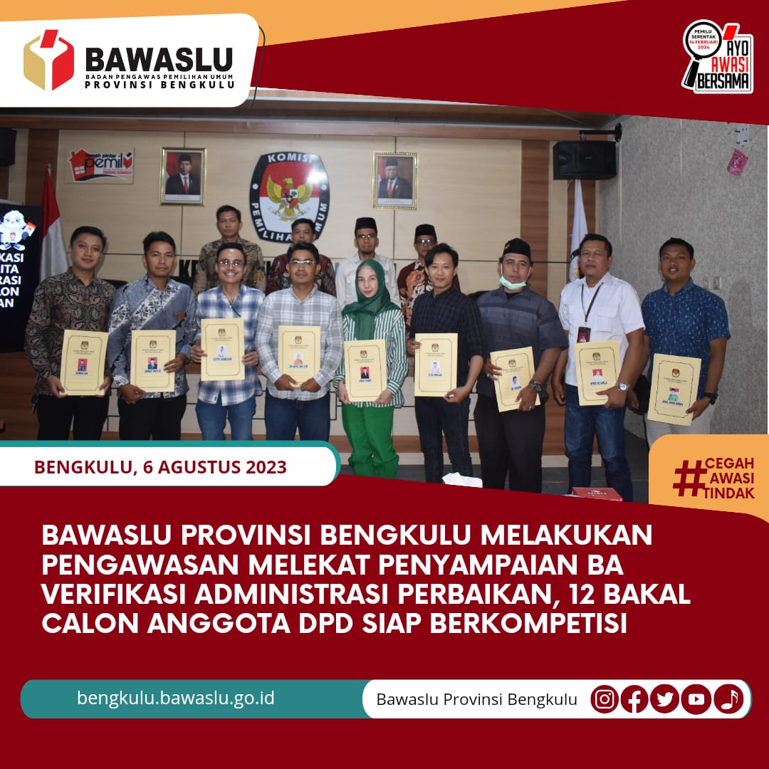 Bawaslu Provinsi Bengkulu Melakukan Pengawasan Melekat Penyampaian BA Verifikasi Administrasi Perbaikan, 12 Bakal Calon Anggota DPD Siap Berkompetisi
