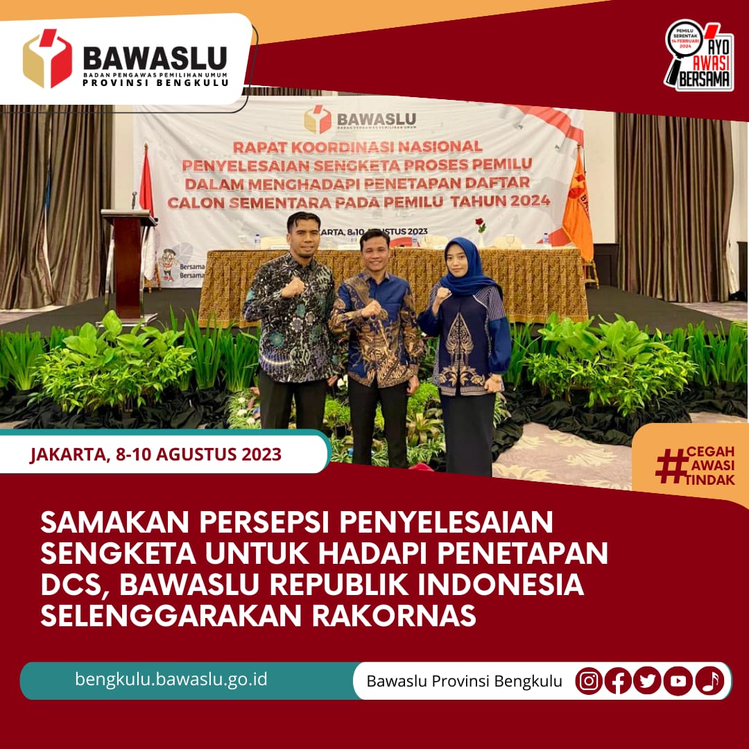 Samakan Persepsi Penyelesaian Sengketa Untuk Hadapi Penetapan DCS, Bawaslu Republik Indonesia Selenggarakan Rakornas