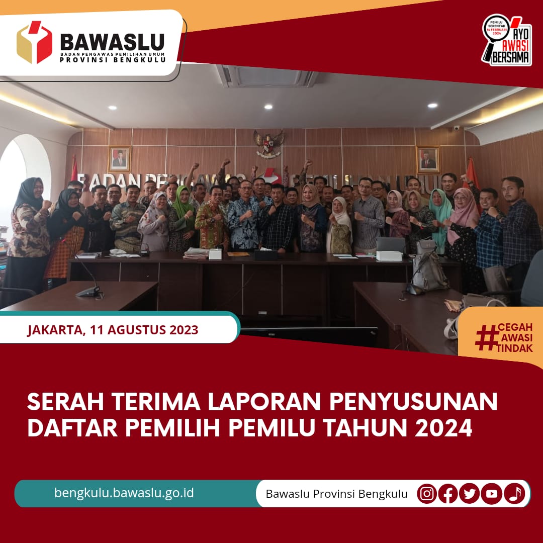 Serah Terima Laporan Penyusunan Daftar Pemilih, Pemilu Tahun 2024.