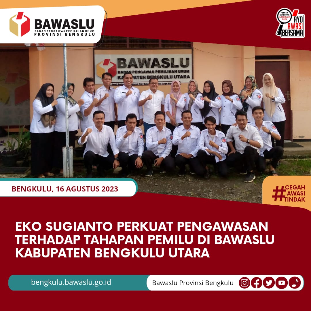 Eko Sugianto Perkuat Pengawasan Terhadap Tahapan Pemilu di Bawaslu Kabupaten Bengkulu Utara