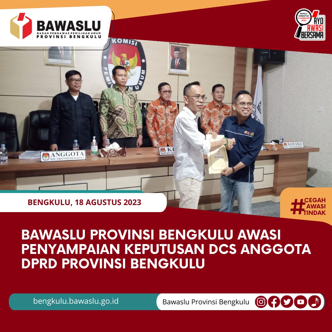 Bawaslu Provinsi Bengkulu Awasi Penyampaian Keputusan DCS Anggota DPRD Provinsi Bengkulu