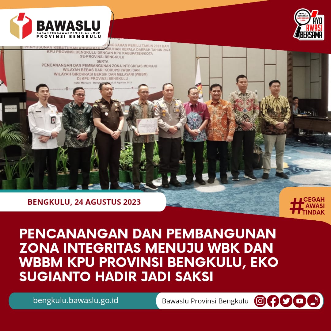 Pencanangan Dan Pembangunan Zona Integritas Menuju WBK dan WBBM KPU Provinsi Bengkulu, Eko Sugianto Hadir Jadi Saksi
