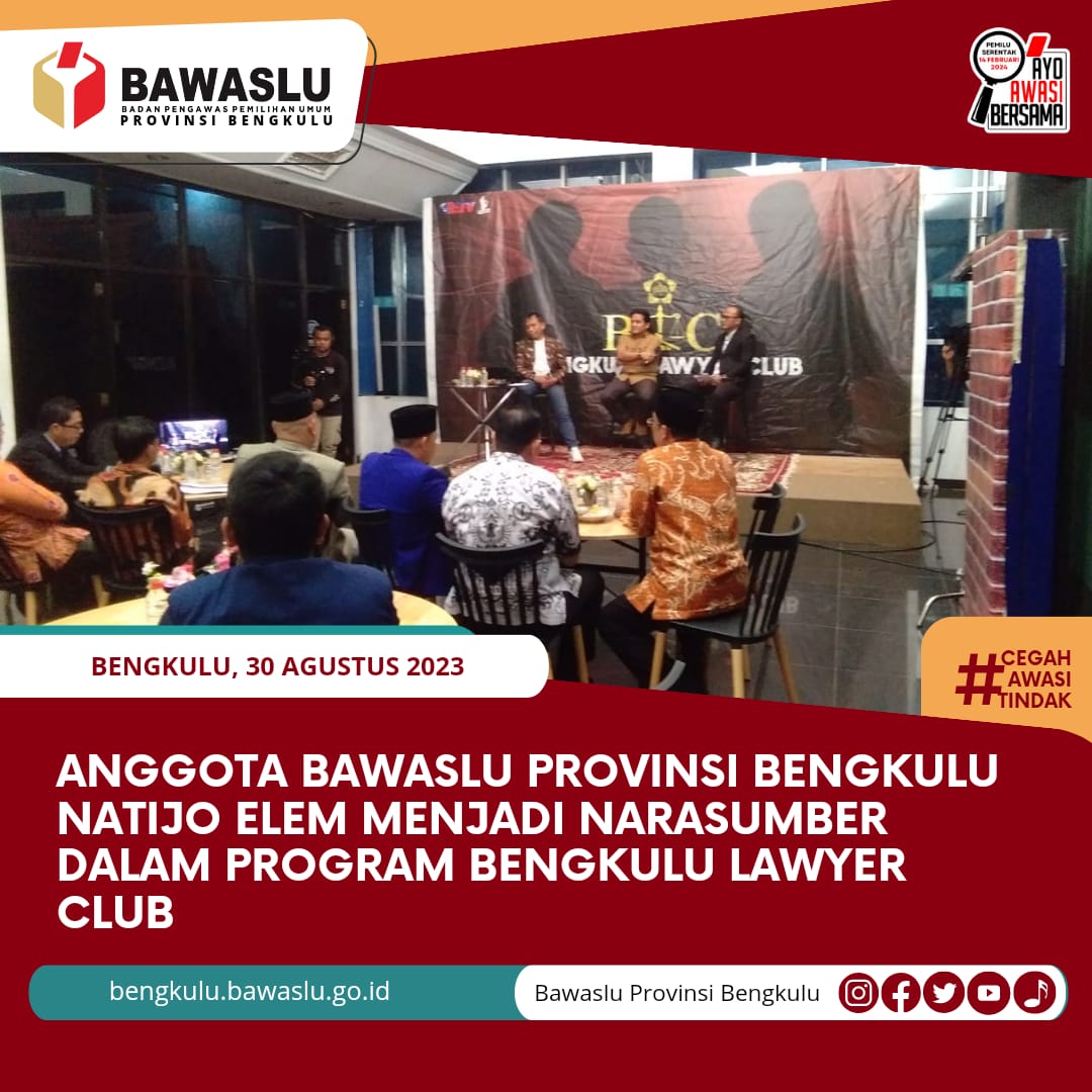 Anggota Bawaslu Provinsi Bengkulu Natijo Elem Menjadi Narasumber dalam Program Bengkulu Lawyer Club