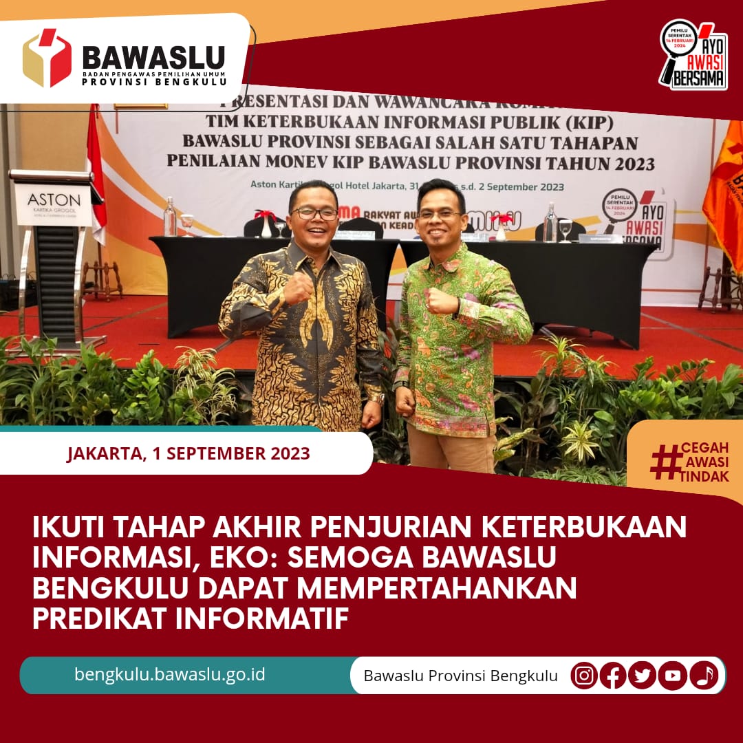 Ikuti Tahap Akhir Penjurian Keterbukaan Informasi, Eko: Semoga Bawaslu Bengkulu dapat Mempertahankan Predikat Informatif