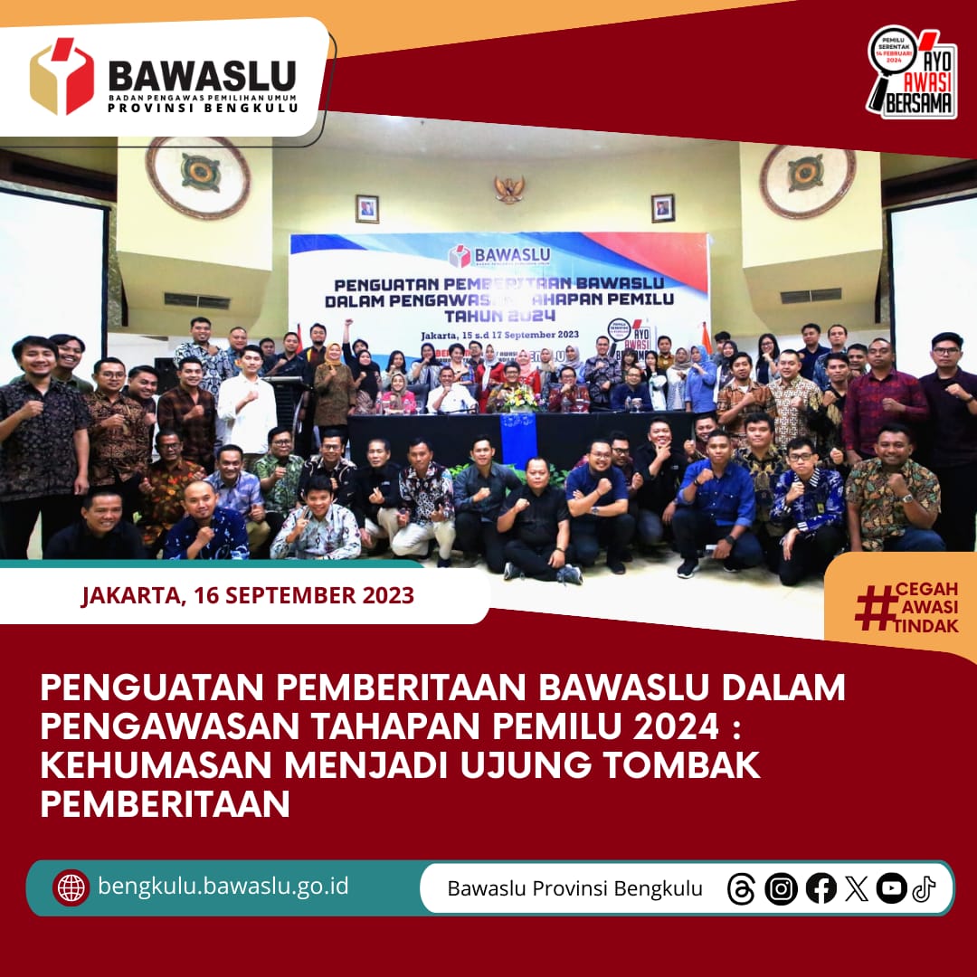 Penguatan Pemberitaan Bawaslu Dalam Pengawasan Tahapan Pemilu 2024 : Kehumasan Menjadi Ujung Tombak Pemberitaan