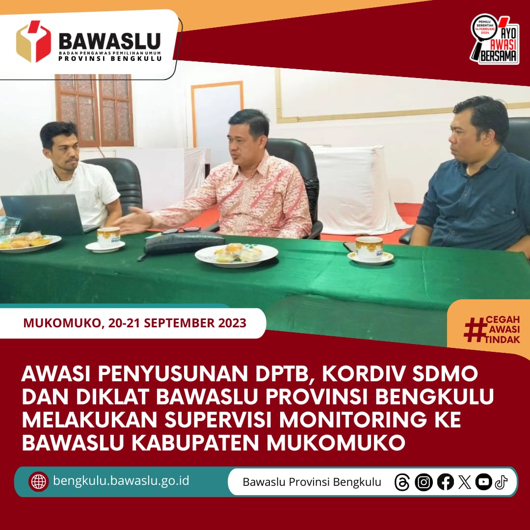 Awasi Penyusunan DPTb, Kordiv SDMO dan Diklat Bawaslu Provinsi Bengkulu Melakukan Supervisi Monitoring ke Bawaslu Kabupaten Mukomuko