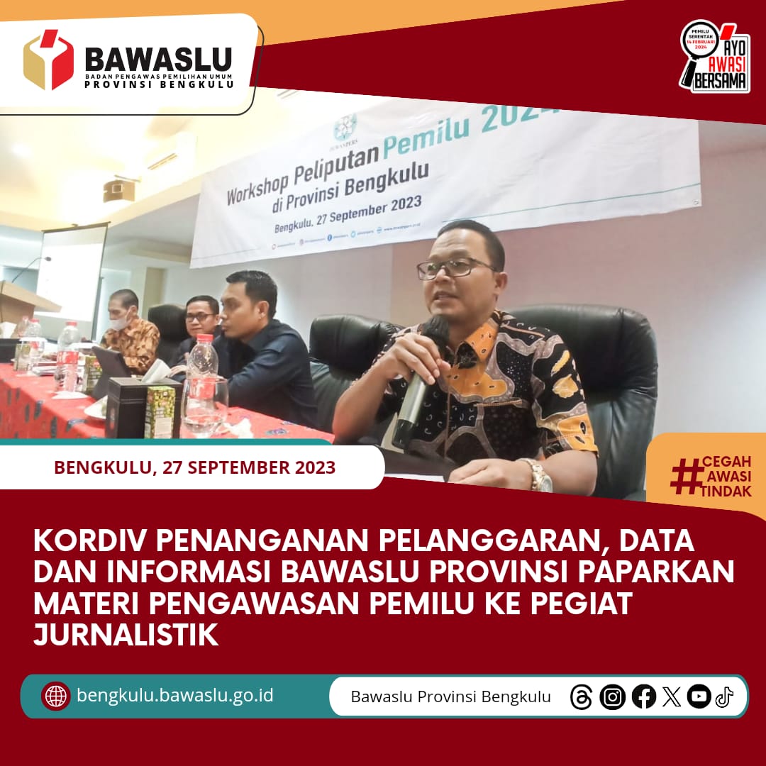 Kordiv Penanganan Pelanggaran, Data dan Informasi Bawaslu Provinsi Paparkan Materi Pengawasan Pemilu ke Pegiat Jurnalistik