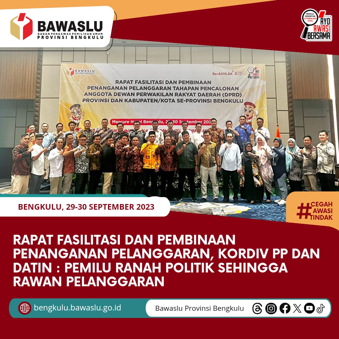 Rapat Fasilitasi dan Pembinaan Penanganan Pelanggaran, Kordiv PP dan Datin : Pemilu Ranah Politik Sehingga Rawan Pelanggaran